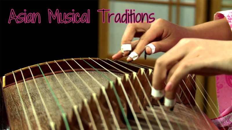 Asian Musical Traditions