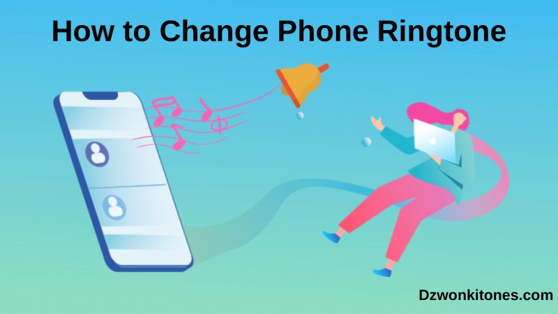 How to Change Phone Ringtone